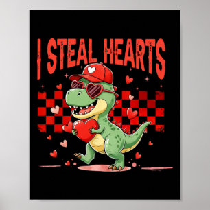 I Steal Hearts Valentine Boys Kids Dinosaur Holdin Poster