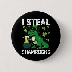 I Steal Shamrocks T Rex Dinosaur St Patrick's Day 2 Inch Round Button