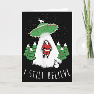I Still Believe Santa Claus Alien Spaceship Funny  Card