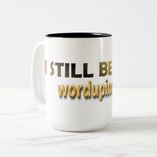 I Still Believe Two-Tone Coffee Mug