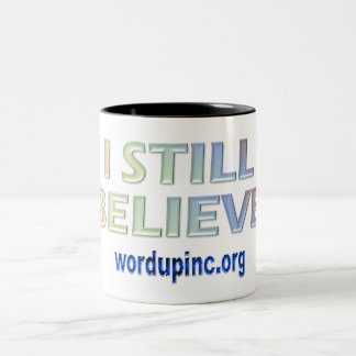 I Still Believe Two-Tone Coffee Mug