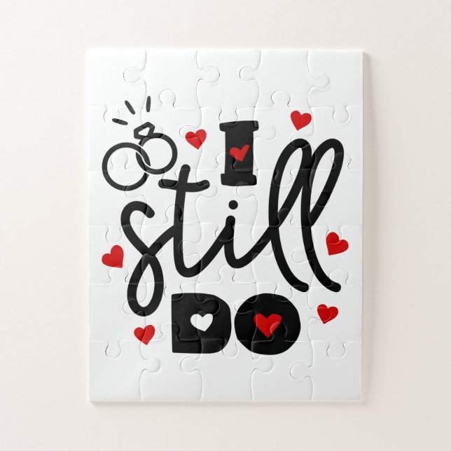 I Still Do! Jigsaw Puzzle (Vertical)