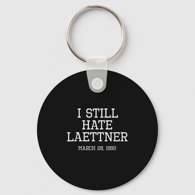 I Still Hate Laettner Tee - Kentucky Fan Merch  Keychain (Front)