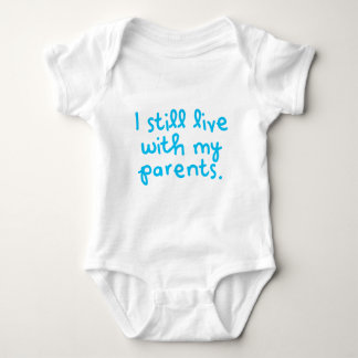 I still live with my parents baby bodysuit
