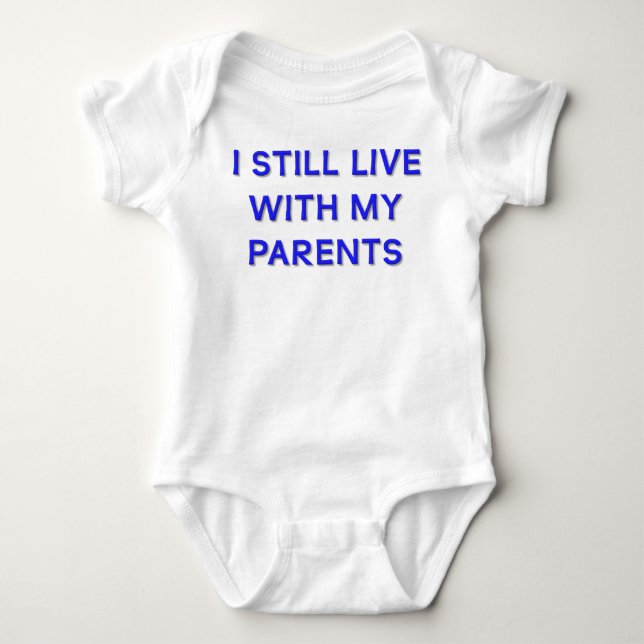 I Still Live With My Parents Funny Romper Creeper (Front)