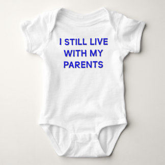 I Still Live With My Parents Funny Romper Creeper