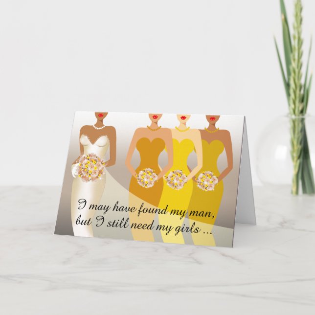 I still need my girls Bridesmaid | yellow gold Invitation (Front)
