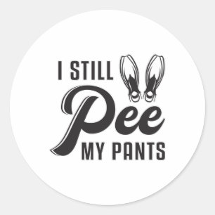 I Still Pee My Pants Scuba Diving Diver Ocean Dive Classic Round Sticker