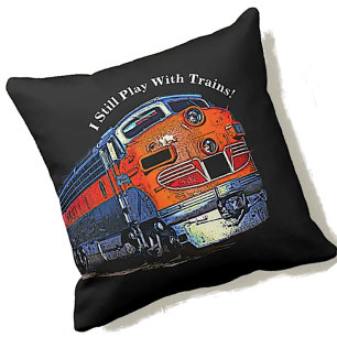 I Still Play With Trains F7 Diesel Locomotive Throw Pillow