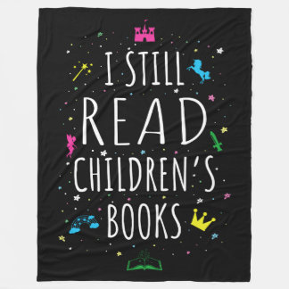 I Still Read Children's Books I Fleece Blanket