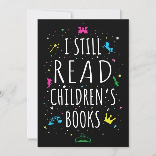 I Still Read Children's Books I Invitation (Front)