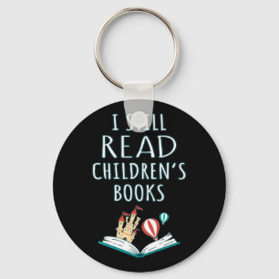 I Still Read Children's Books II Keychain