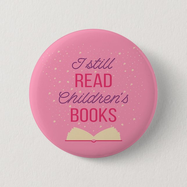 I Still Read Children's Books III 2 Inch Round Button (Front)