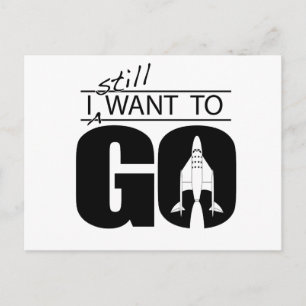 I Still Want To Go Postcard