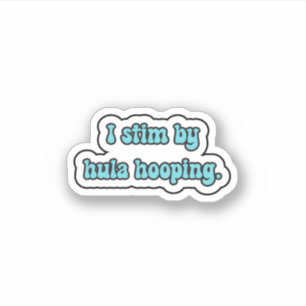 I stim by hula hooping blue neurodiversity