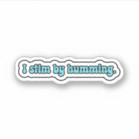 I stim by humming blue neurodiversity