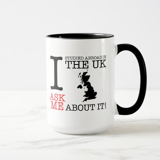 I studied Abroad in the UK Mug! Mug (Right)