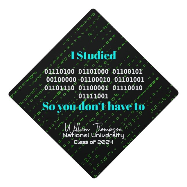 I Studied The Binary Computer Major Hacker Network Graduation Cap Topper (Front)