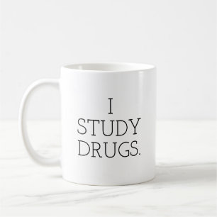 I Study Drugs Coffee Mug