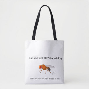 I study fruit flies for a living! tote bag