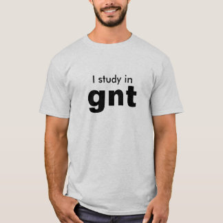 I study in gnt T-shirt. T-Shirt