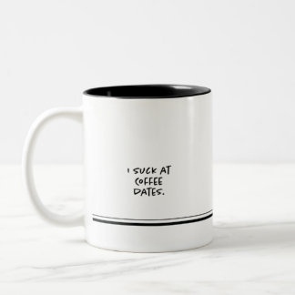 I suck at coffee dates mug 11 oz.
