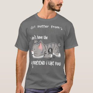 I Suffer From Asthma I Dont Have The Energy To Pre T-Shirt