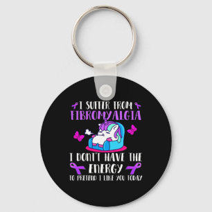 I Suffer From Fibromyalgia - May Wear Fibromyalgia Keychain