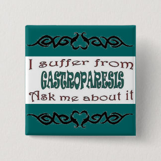 I suffer from Gastroparesis 2 Inch Square Button