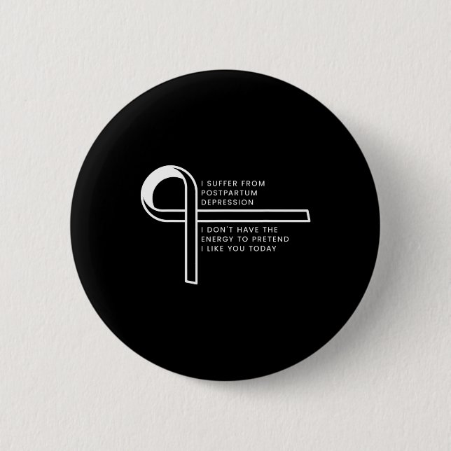 I Suffer From Post Traumatic Stress Disorder  2 Inch Round Button (Front)