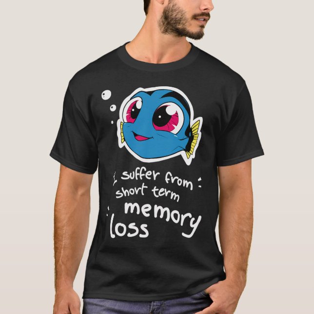 I suffer from short term memory loss T-Shirt (Front)