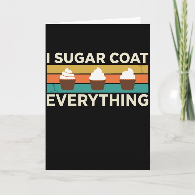 I Sugar Coat Everything Holiday Baking Baker Card (Front)