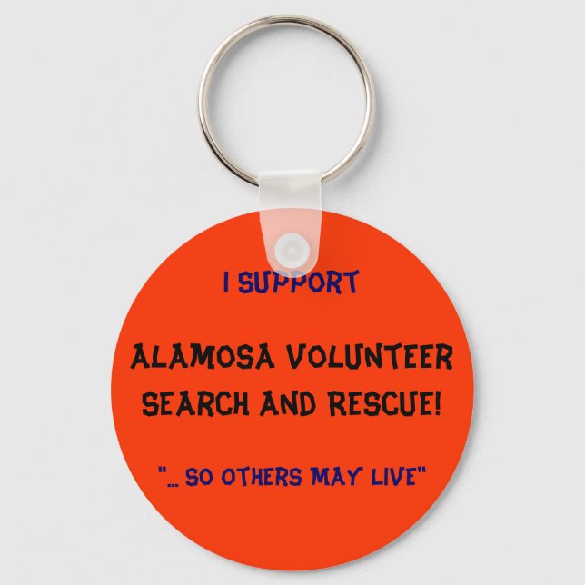 I Support, Alamosa VolunteerSearch and Rescue! Keychain (Front)