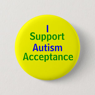I Support Autism Acceptance 2 Inch Round Button