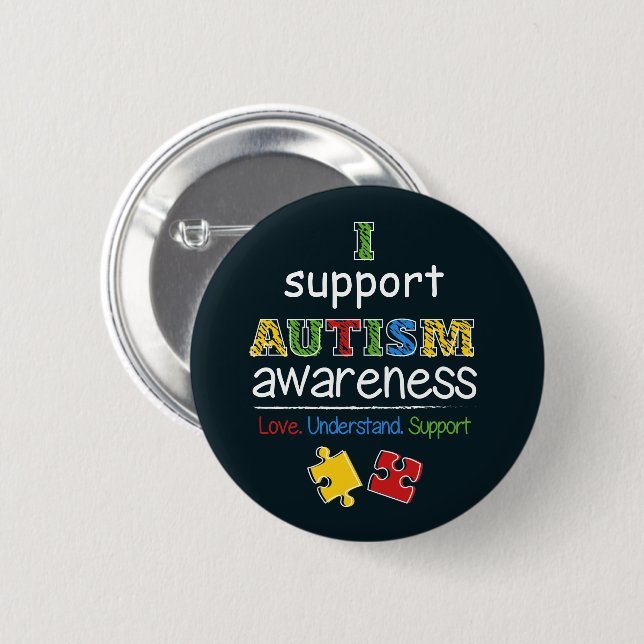 I Support Autism Awareness Love Support Understand 2 Inch Round Button (Front & Back)