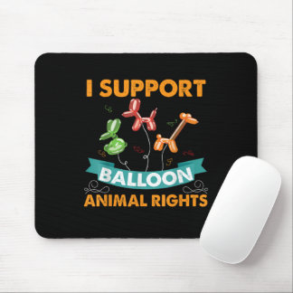 I Support Balloon Animal Rights Funny Birthday Gif Mouse Pad