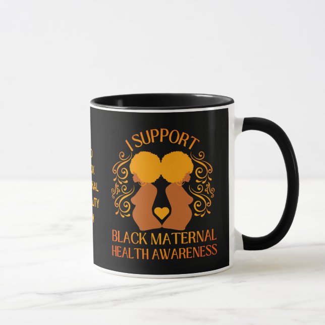I Support BLACK MATERNAL HEALTH AWARENESS Mom Mug (Right)