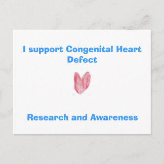 I support Congenital Heart Defect, Research and... Postcard