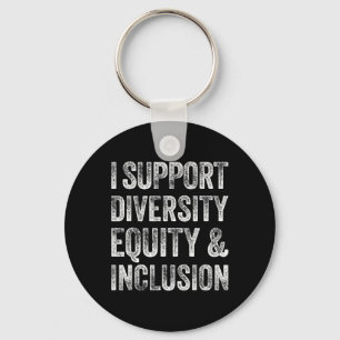 I Support Diversity Equity And Inclusion Mental He Keychain