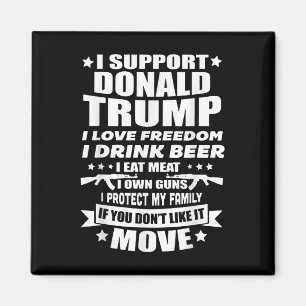 I Support Donald Trump I Love Freedom I Drink Beer Magnet