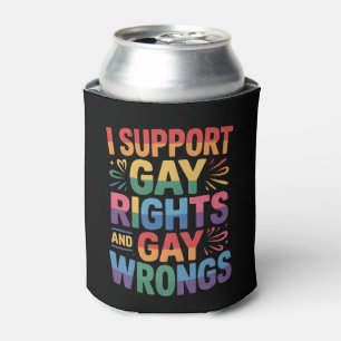 I Support Gay Rights And Gay Wrongs LGBTQ Ally Can Cooler