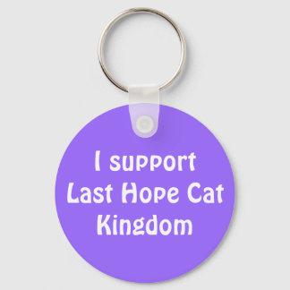 I support Last Hope Cat Kingdom Keychain