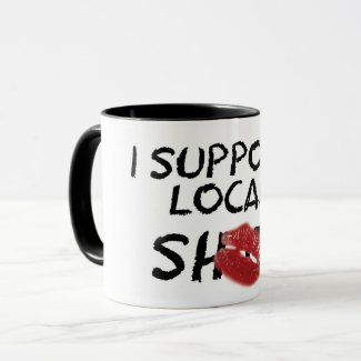 I Support Local Coffee Mug