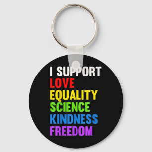I Support Love Equality Science Human Rights Blm L Keychain