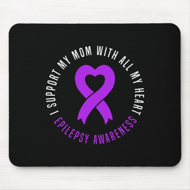 I support Mom with all my heart Epilepsy Warrior M Mouse Pad (Front)