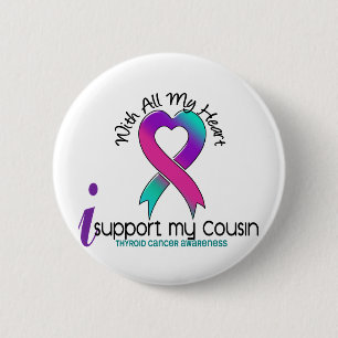 I Support My Cousin Thyroid Cancer 2 Inch Round Button
