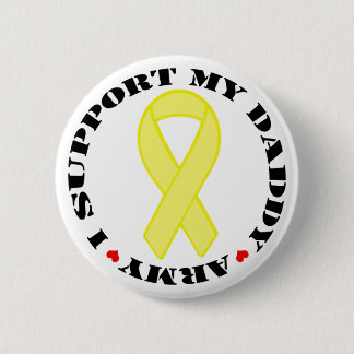 I Support My Daddy - Army 2 Inch Round Button