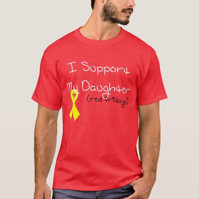 I Support My Daughter T-Shirt (Front)