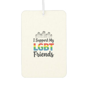 I Support My LGBT Friends Rainbow Pride Vector Des Air Freshener