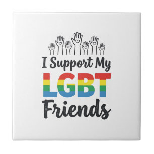 I Support My LGBT Friends Rainbow Pride Vector Des Tile